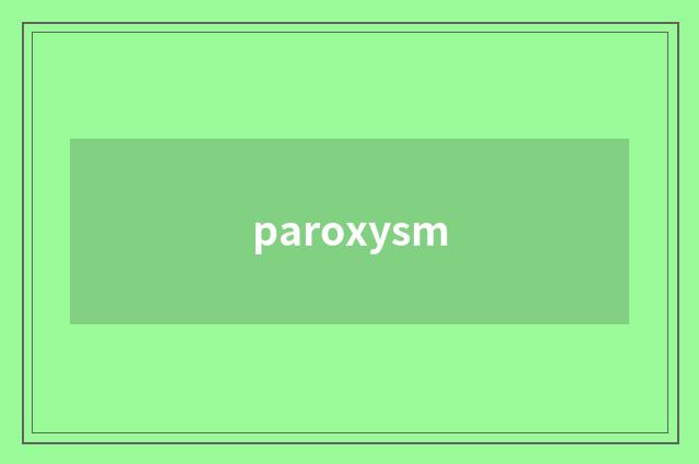 paroxysm