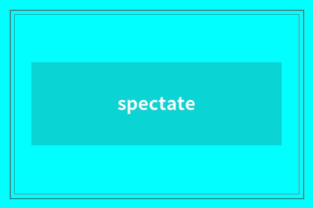 spectate