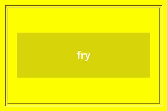 fry
