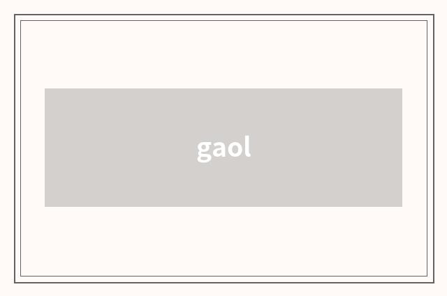 gaol