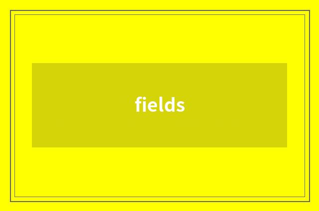 fields