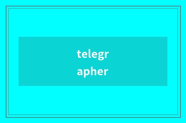 telegrapher