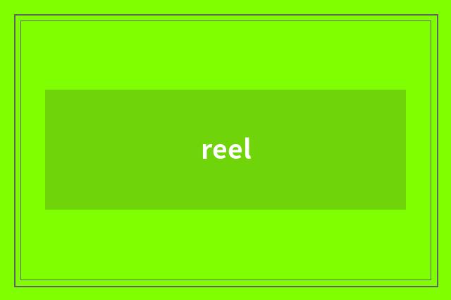 reel