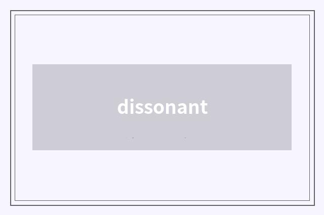 dissonant