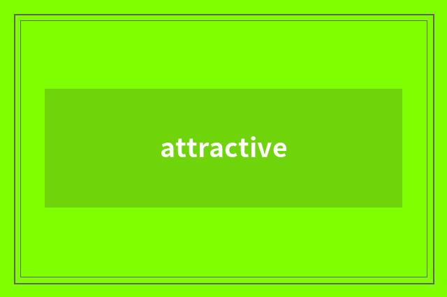 attractive