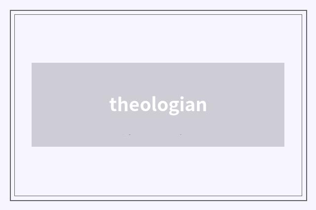 theologian