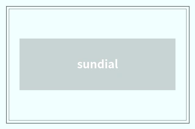 sundial