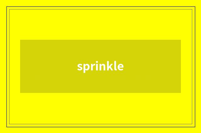 sprinkle