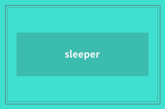 sleeper