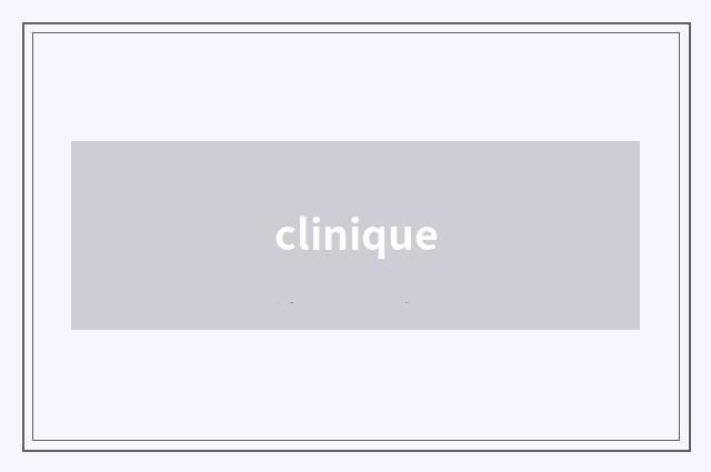 clinique