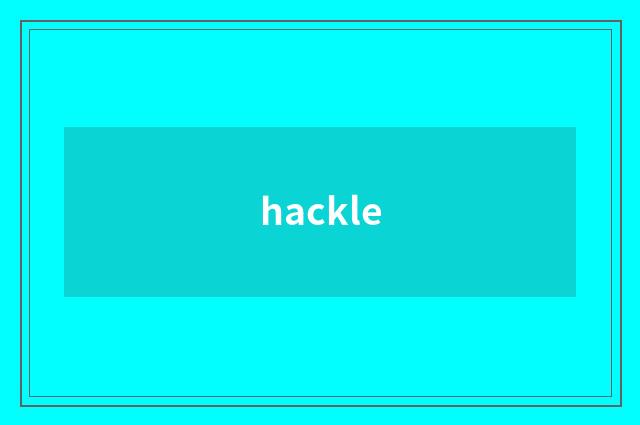 hackle