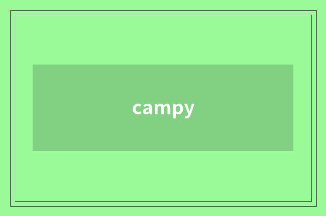 campy