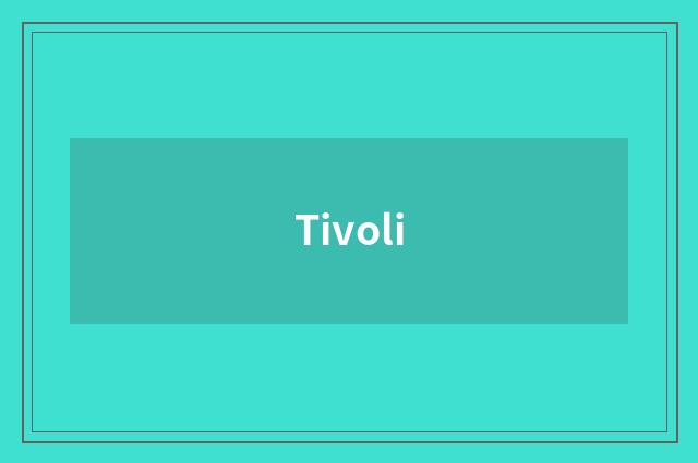 Tivoli