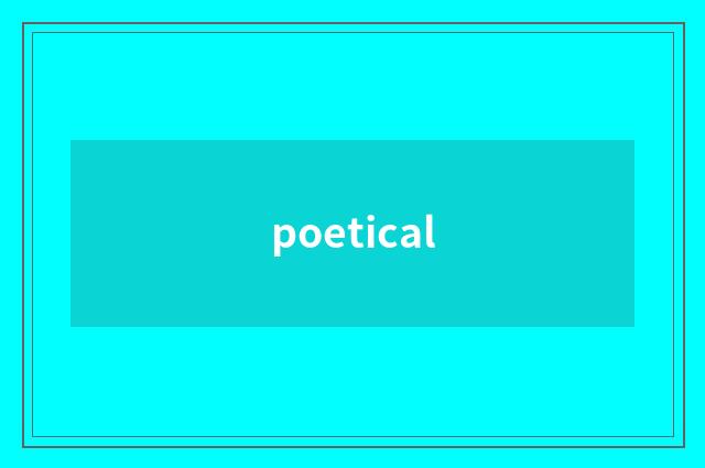 poetical