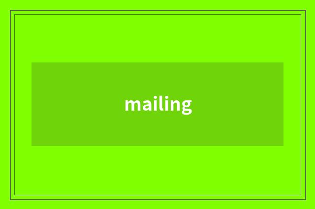 mailing