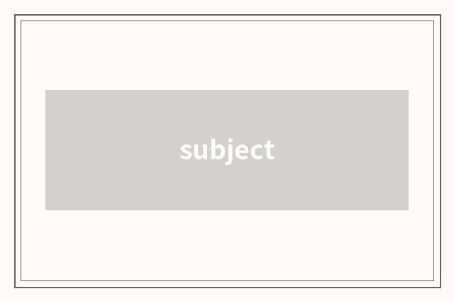 subject
