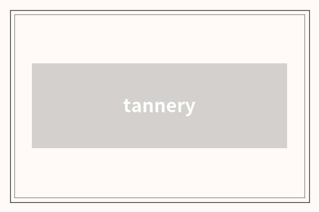 tannery