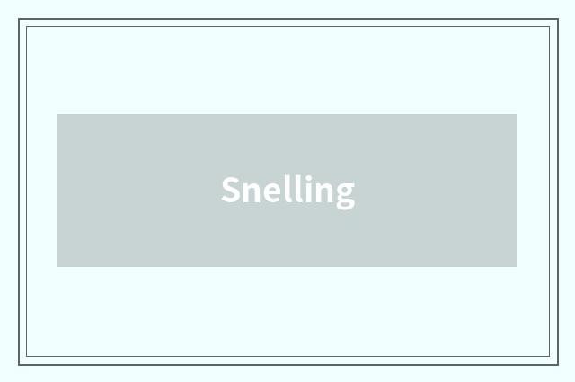 Snelling