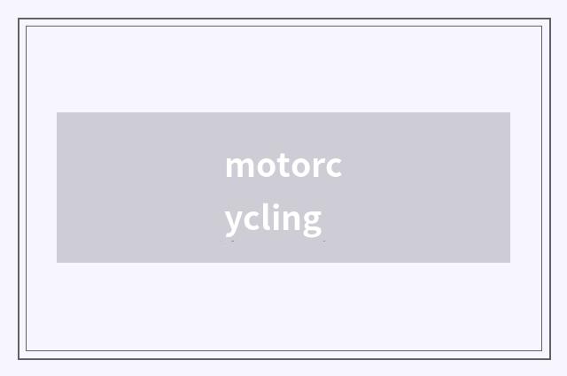 motorcycling