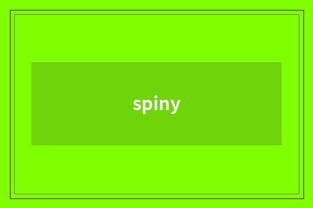 spiny