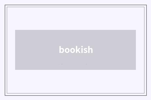 bookish