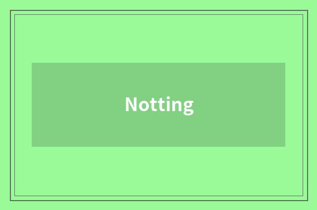 Notting