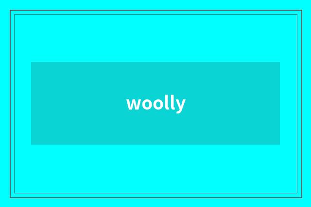 woolly