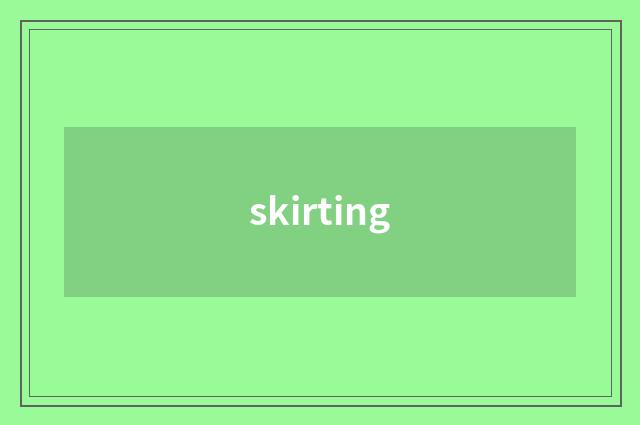 skirting