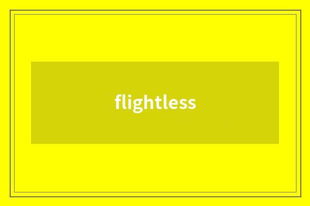 flightless