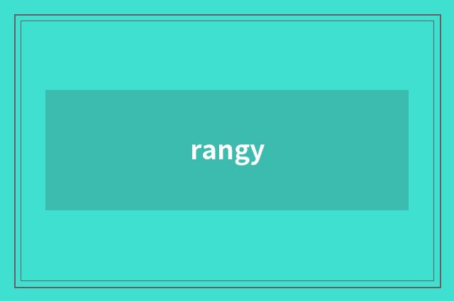 rangy