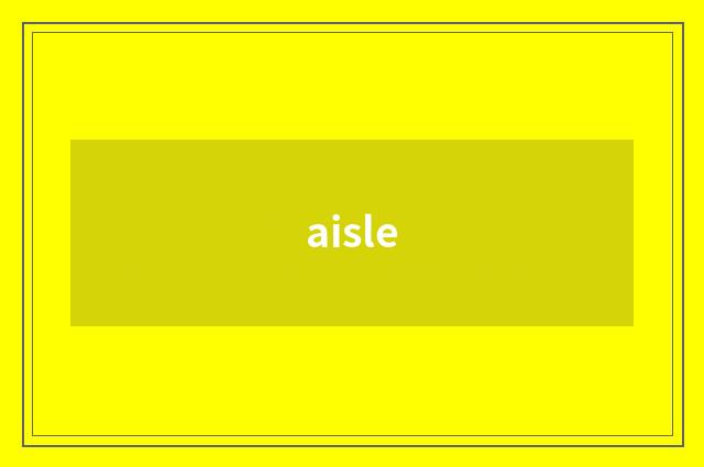 aisle