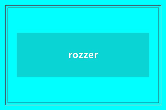 rozzer