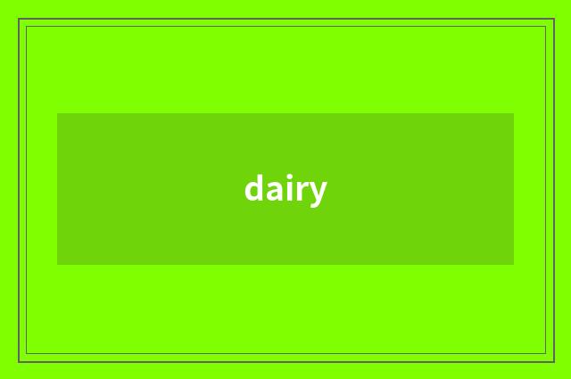 dairy