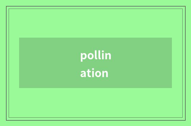 pollination