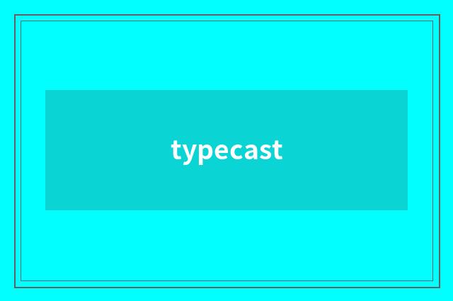 typecast