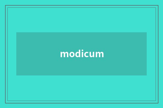 modicum