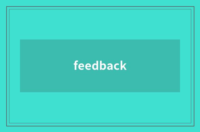 feedback
