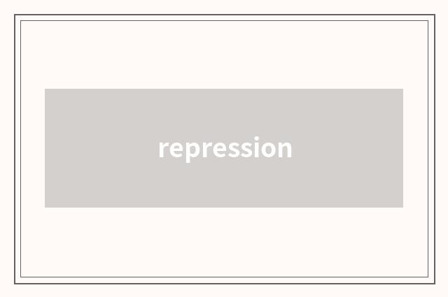 repression