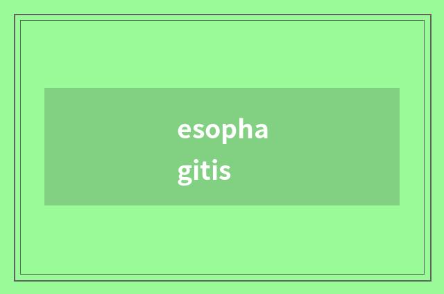 esophagitis