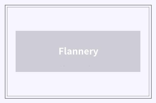 Flannery