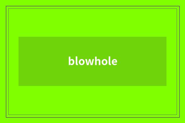 blowhole