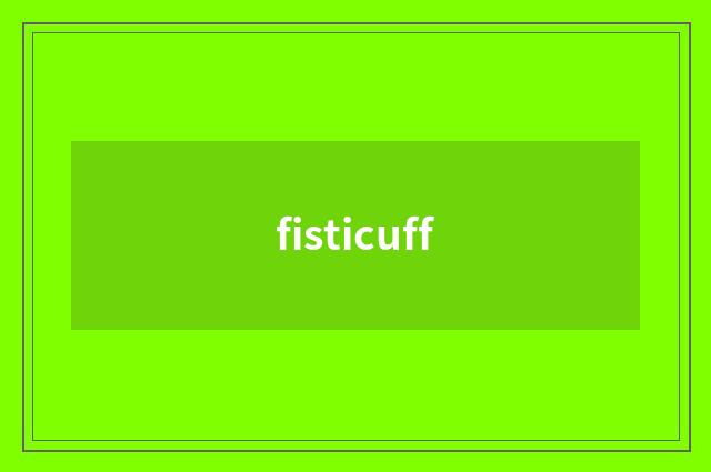 fisticuff