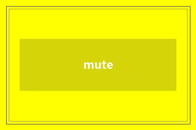 mute