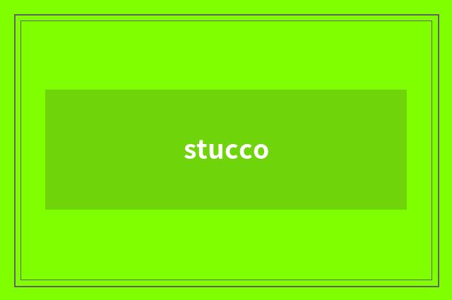 stucco