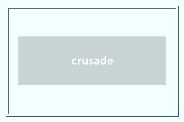 crusade