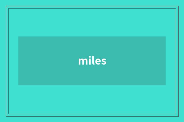 miles