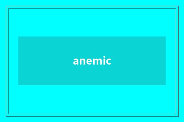 anemic