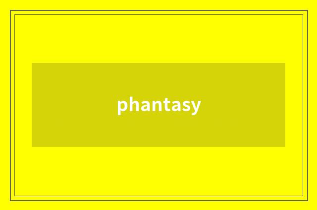 phantasy