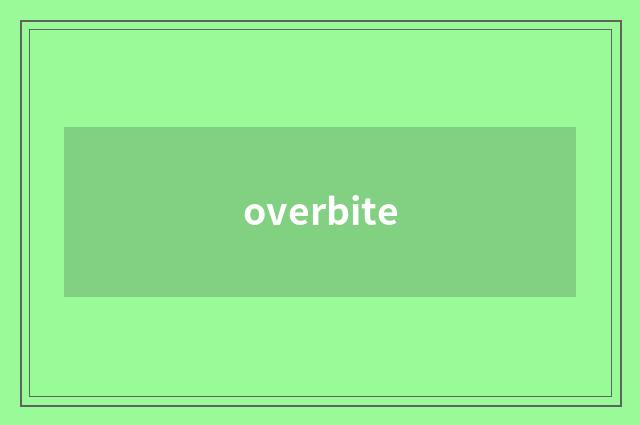 overbite