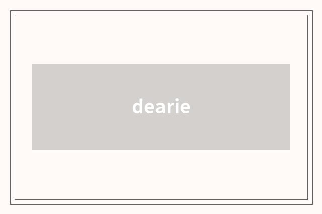 dearie